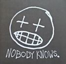 Nobody Knows.