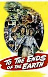 To the Ends of the Earth (1948 film)