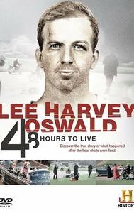 Lee Harvey Oswald: 48 Hours to Live