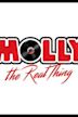 Molly: The Real Thing