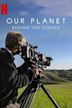 Our Planet: Behind the Scenes