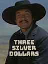 Three Silver Dollars