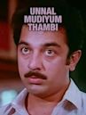 Unnal Mudiyum Thambi