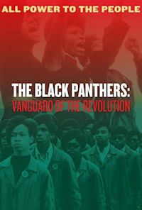 The Black Panthers: Vanguard of the Revolution