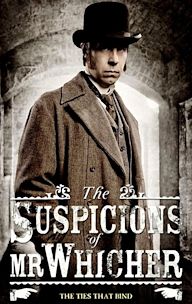 The Suspicions of Mr. Whicher: The Ties That Bind