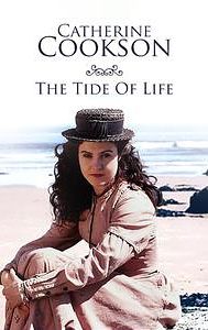 Catherine Cookson's The Tide of Life