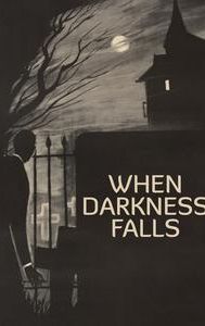 When Darkness Falls