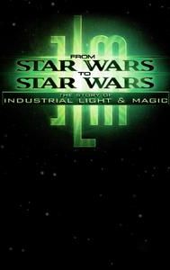 From Star Wars to Star Wars: The Story of Industrial Light & Magic