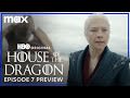 HOUSE OF THE DRAGON Season 2, Episode 7 Trailer Teases a New Dragon Rider and Trouble for Daemon