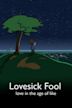 Lovesick Fool: Love in the Age of Like