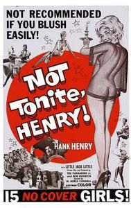 Not Tonite, Henry!