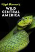 Nigel Marven's Wild Central America