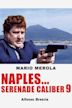 Naples Serenade Caliber 9