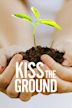 Kiss the Ground (film)