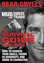 A Survival Guide for Life: How to Achieve Your Goals, Thrive in Adversity, and Grow in Character