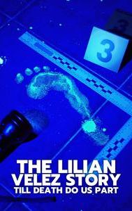 The Lilian Velez Story: Till Death Do Us Part