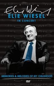 Elie Wiesel in Concert: Memories and Melodies of My Childhood