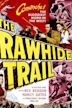 The Rawhide Trail