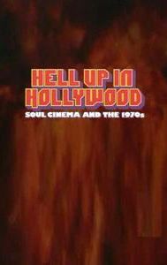 Hell Up in Hollywood: Soul Cinema and the 1970s