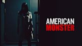 American Monster Season 8 Streaming: Watch & Stream Online via HBO Max