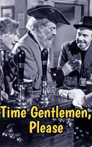 Time Gentlemen, Please