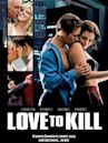 Love to Kill