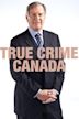 True Crime Canada