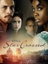 Still Star-Crossed