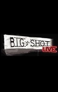 Big Shot Live