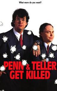 Penn & Teller Get Killed