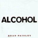 Alcohol (Brad Paisley song)