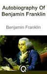 Autobiography Of Benjamin Franklin & Incidents In The Life Of A Slave Girl By Harriet Ann Jacobs