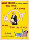 Some Like It Hot