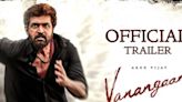 Trailer Of Arun Vijay's Vanangaan Promises Intense Drama And Intrigue - News18