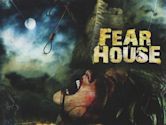 Fear House