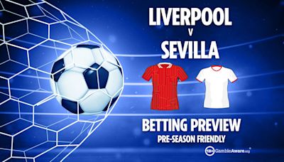 Liverpool vs Sevilla preview: Best free betting tips, odds and predictions