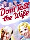 Don't Tell the Wife (1937 film)