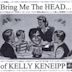Bring Me the Head of Kelly Keneipp