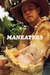 Maneaters