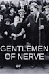 Gentlemen of Nerve