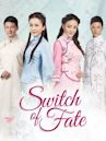 Switch of Fate