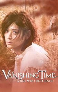 Vanishing Time: A Boy Who Returned