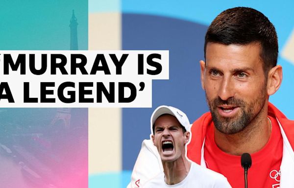 Paris Olympics 2024: Novak Djokovic praises Andy Murray as Team GB tennis star prepares to retire