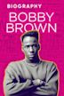 Biography: Bobby Brown