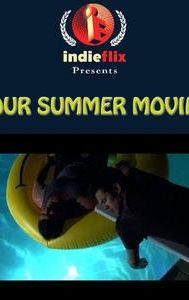 Our Summer Movie