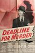 Deadline for Murder