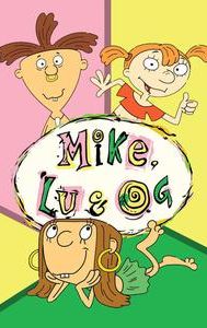 Mike, Lu & Og