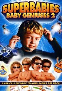 Superbabies: Baby Geniuses 2