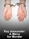 Ray Alexander: A Menu for Murder