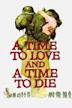 A Time to Love and a Time to Die